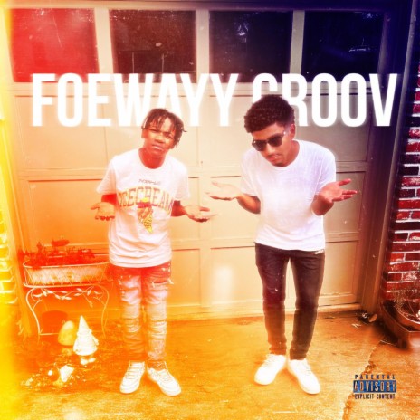 Foewayy Groov ft. Foewayyzo | Boomplay Music