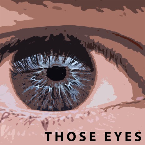 Those Eyes