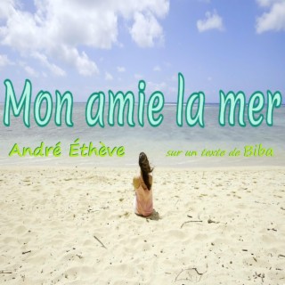 Mon amie la mer