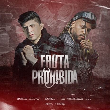 Fruta Prohibida ft. Gotex, La Trinidad 333 & Vincez | Boomplay Music