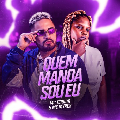 Quem Manda Sou Eu ft. MC Myres | Boomplay Music