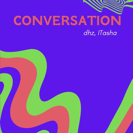 Conversation ft. iTasha | Boomplay Music