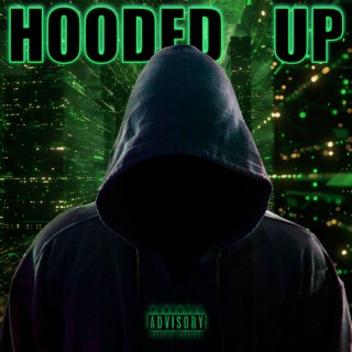 Hooded Up