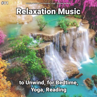 #01 Relaxation Music to Unwind, for Bedtime, Yoga, Reading