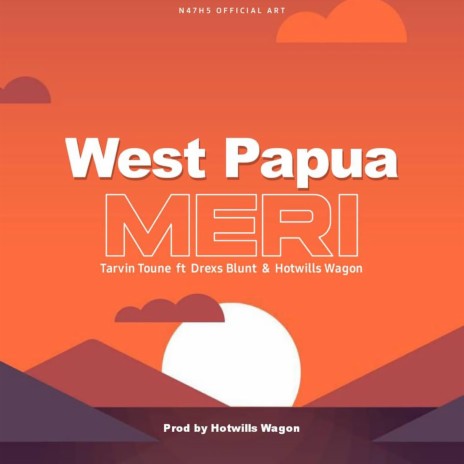 West Papua Meri ft. Hotwills Wagon | Boomplay Music