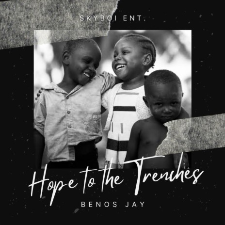 Hope to the Trenches | Boomplay Music