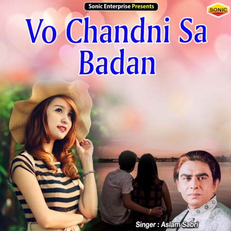 Vo Chandni Sa Badan (Ghazal) | Boomplay Music