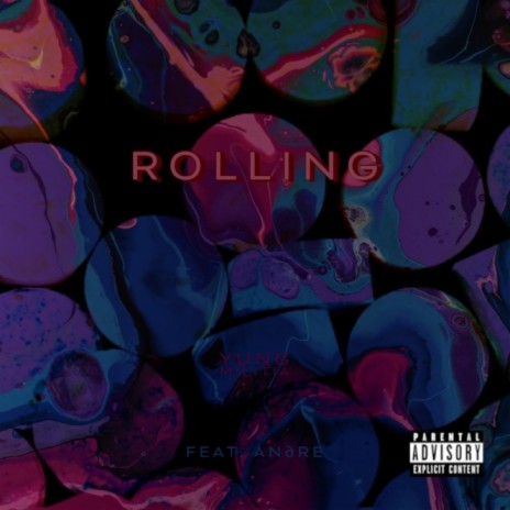 Rolling ft. An∂re | Boomplay Music