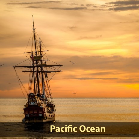 Pacific Ocean | Boomplay Music