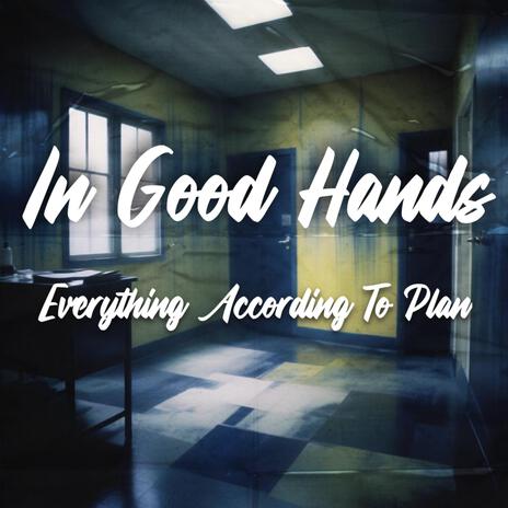 In Good Hands | Boomplay Music