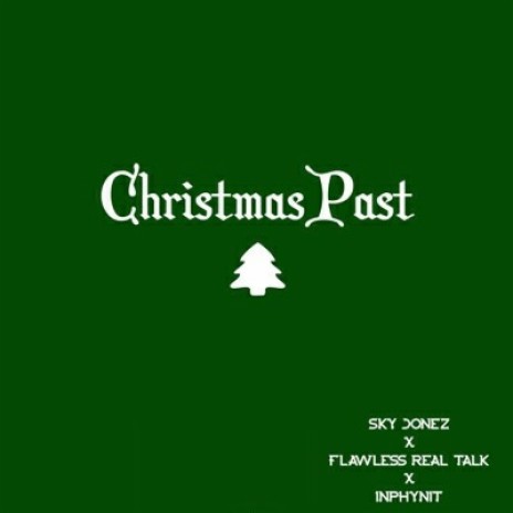 Christmas Past (feat. Flawless Real Talk & Inphynit)