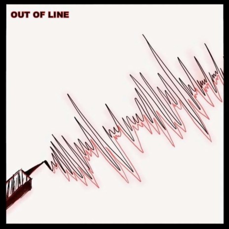 Out of Line | Boomplay Music