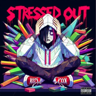 Stressed Out