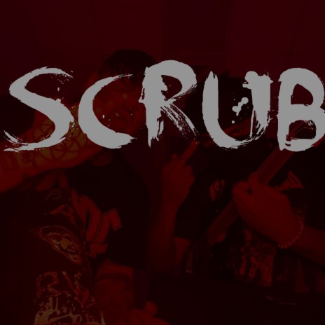 SCRUB ft. Triggar8 | Boomplay Music