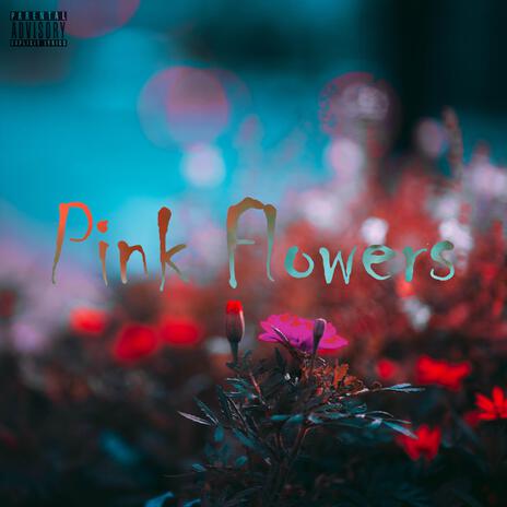 Pink Flowers | Boomplay Music