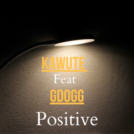 Positive ft. Gdogg | Boomplay Music
