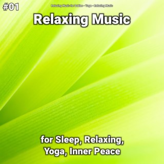 #01 Relaxing Music for Sleep, Relaxing, Yoga, Inner Peace