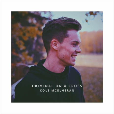 Criminal on a Cross | Boomplay Music