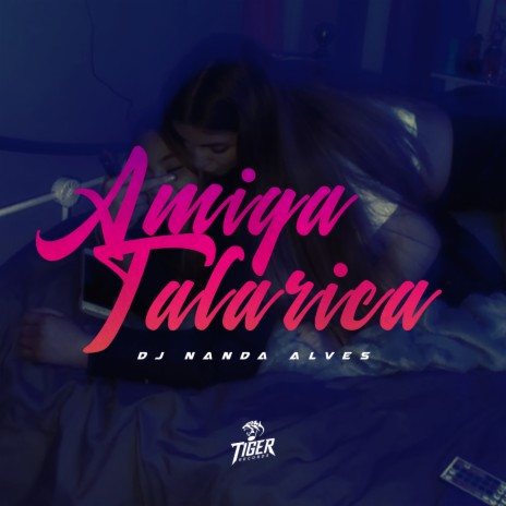 Amiga Talarica | Boomplay Music