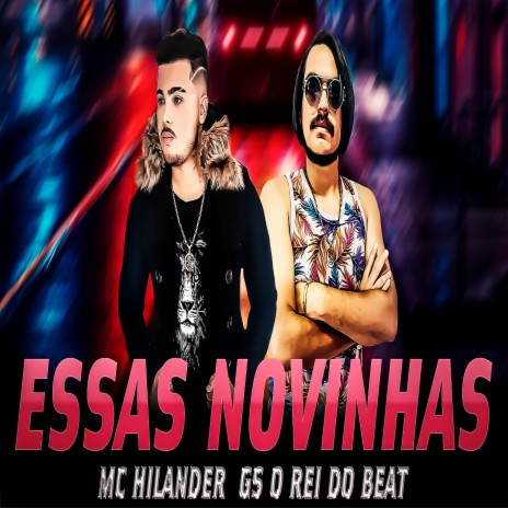 Essas Novinhas (Arrocha) ft. MC Hilander | Boomplay Music