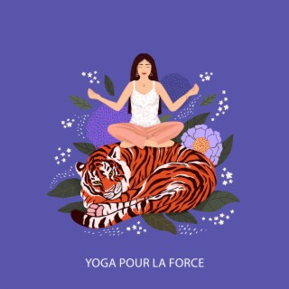 Yoga pour la force: L'heure du bain relaxant, Méditation nocturne, Plus de flexibilité avec le yoga
