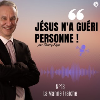 Jésus n'a guéri personne