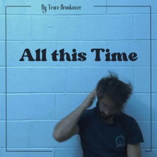 All this Time | Boomplay Music