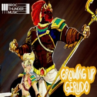 Growing Up Gerudo, Vol. 2: (Original Web Series Soundtrack)