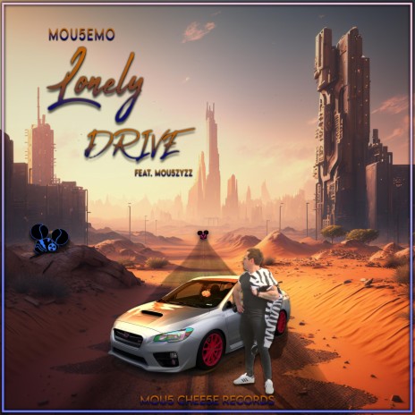 Lonely Drive ft. Mou5ZyZZ