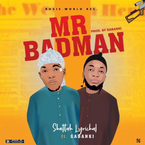 Mr Badman (feat. Gabanki) | Boomplay Music