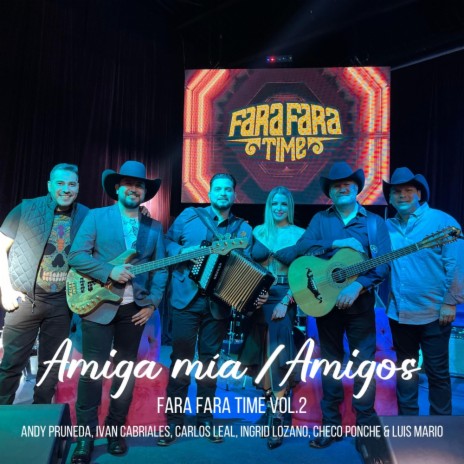 Amiga mía / Amigos, Fara Fara Time Vol. 2 ft. LMT | Boomplay Music