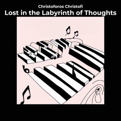 Lost in the Labyrinth of Thoughts