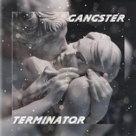 TERMINATOR ft. Grazi & GANGSTER | Boomplay Music