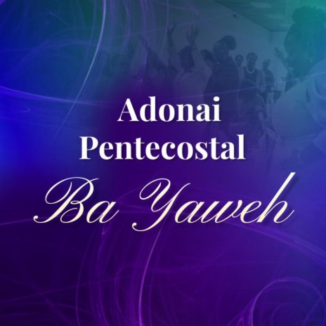 Adonai Ba Yaweh | Boomplay Music