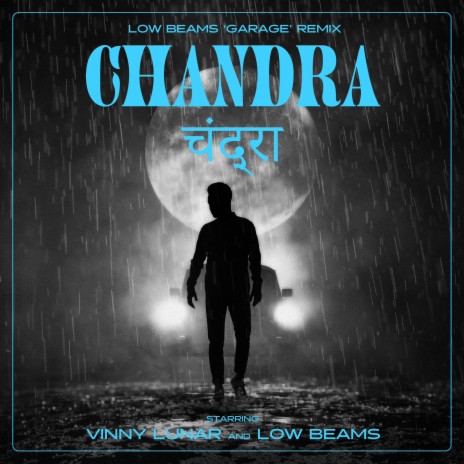 Chandra (Garage Remix) ft. Low Beams | Boomplay Music