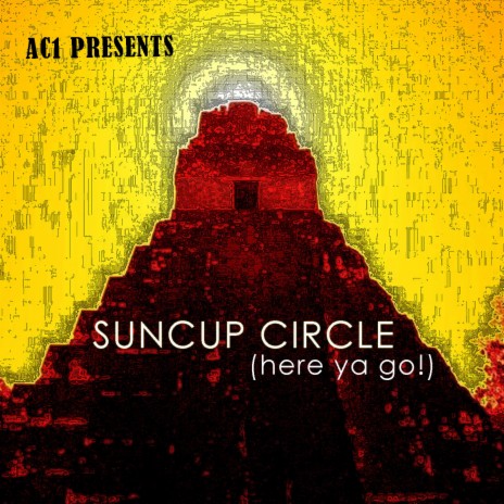 Suncup Circle (Here Ya Go!)