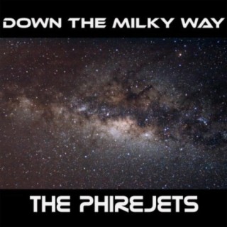 Down The Milky Way