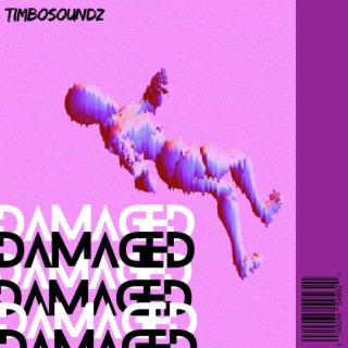 Damaged