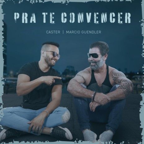 Pra Te Convencer ft. Marcio Guendler | Boomplay Music