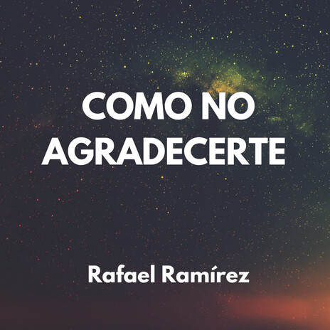 Como No Agradecerte | Boomplay Music