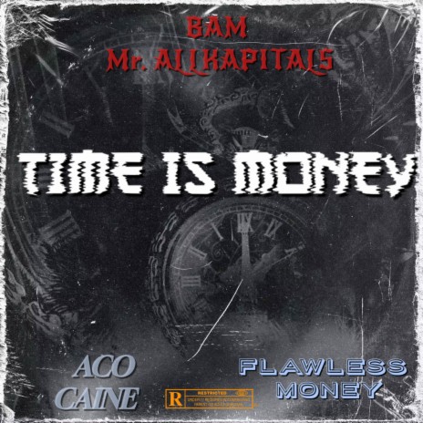 Time Is Money ft. BAM Mr. ALL KAPITALS & ACO Caine | Boomplay Music