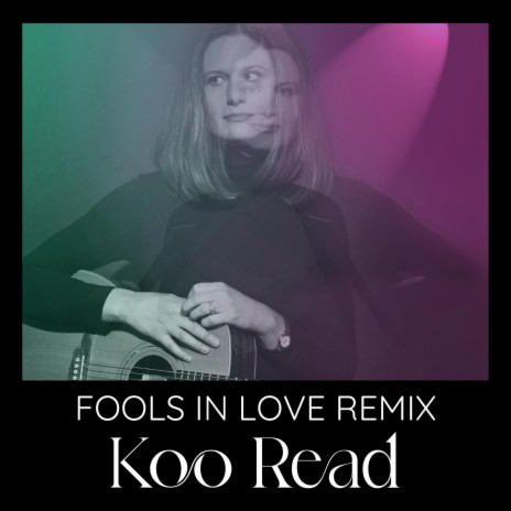 Fools In Love (Koo Read Remix) ft. Koo Read | Boomplay Music