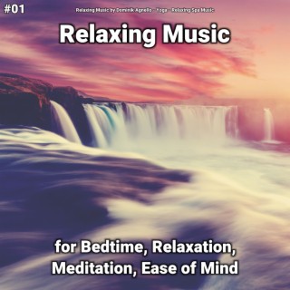 #01 Relaxing Music for Bedtime, Relaxation, Meditation, Ease of Mind