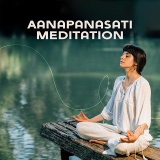 Aanapanasati Meditation: Mindfulness of Breathing, Yoga Music, Buddhist Teachings
