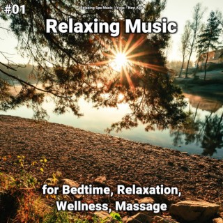 #01 Relaxing Music for Bedtime, Relaxation, Wellness, Massage