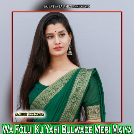 Wa Fouji Ku Yahi Bulwade Meri Maiya | Boomplay Music