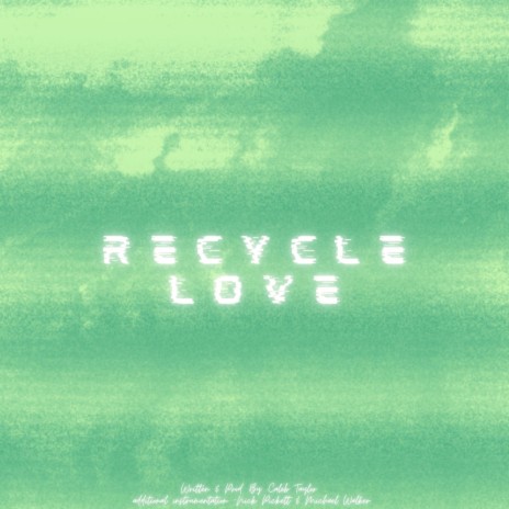 Recycle Love | Boomplay Music