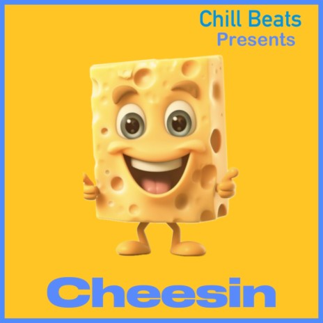 Cheesin | Boomplay Music