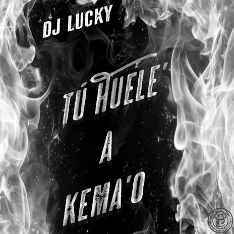 Tu Huele A Kemao | Boomplay Music