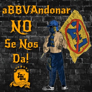 Abandonar ?? No Se Nos Da !!